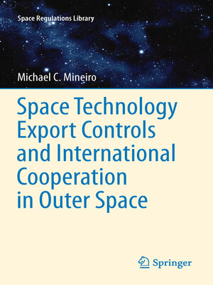 cover image of Space Technology Export Controls and International Cooperation in Outer Space